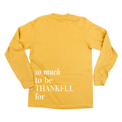 Embroidered Tone on Tone LONG SLEEVE Comfort Colors Tee -  THANKFUL embroidered front with printed SO MUCH TO BE THANKFUL FOR back Little Mama Shirt Shop LLC