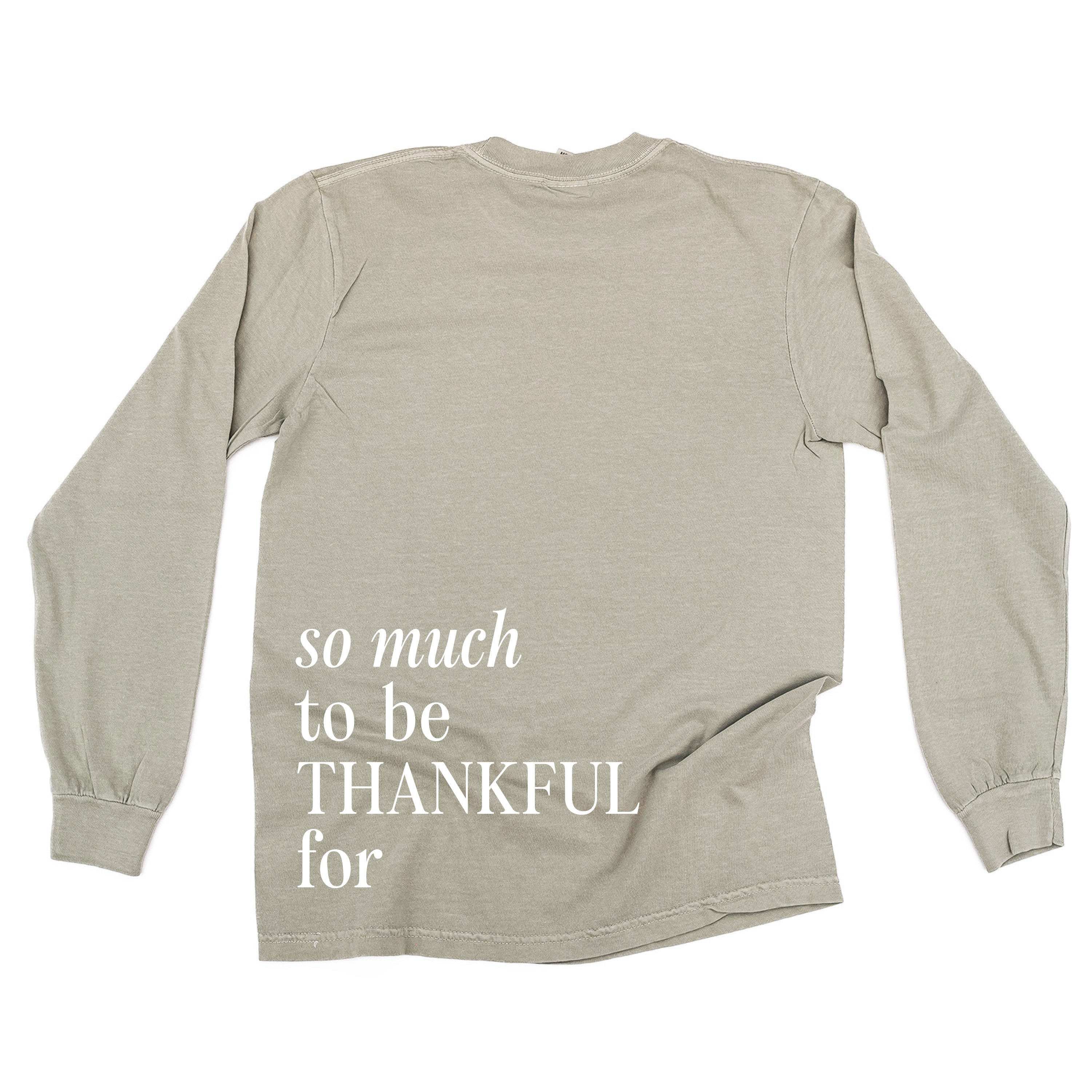 Embroidered Tone on Tone LONG SLEEVE Comfort Colors Tee -  THANKFUL embroidered front with printed SO MUCH TO BE THANKFUL FOR back Little Mama Shirt Shop LLC