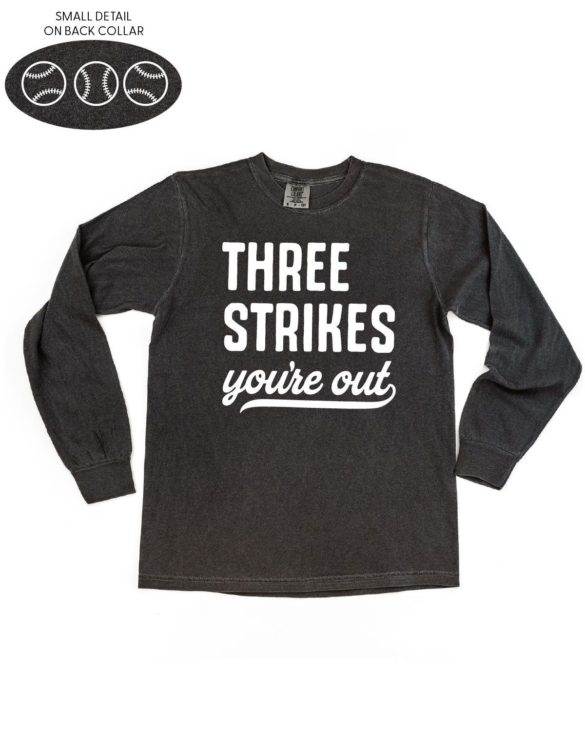 Three Strikes You're Out (bd) - LONG SLEEVE Comfort Colors Tee Little Mama Shirt Shop