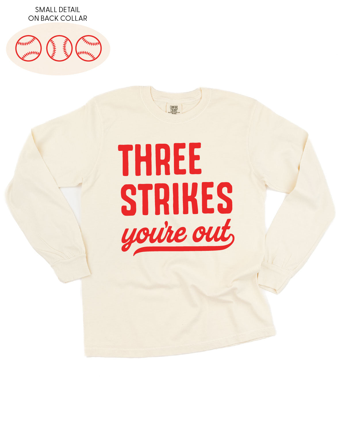Three Strikes You're Out (bd) - LONG SLEEVE Comfort Colors Tee Little Mama Shirt Shop