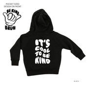 Be Kind Bruh - It's Cool to Be Kind (pf & b) - Child HOODIE Little Mama Shirt Shop LLC