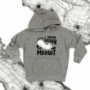 You're Freakin' Meowt! (with lower back detail) - NICKEL - Child Hoodie Little Mama Shirt Shop LLC