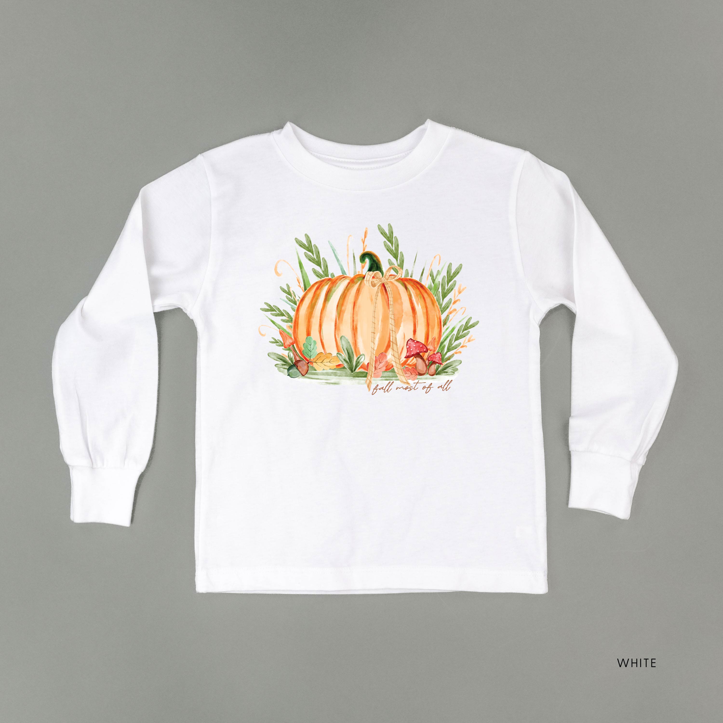Fall Most of All - Long Sleeve Child Shirt Little Mama Shirt Shop