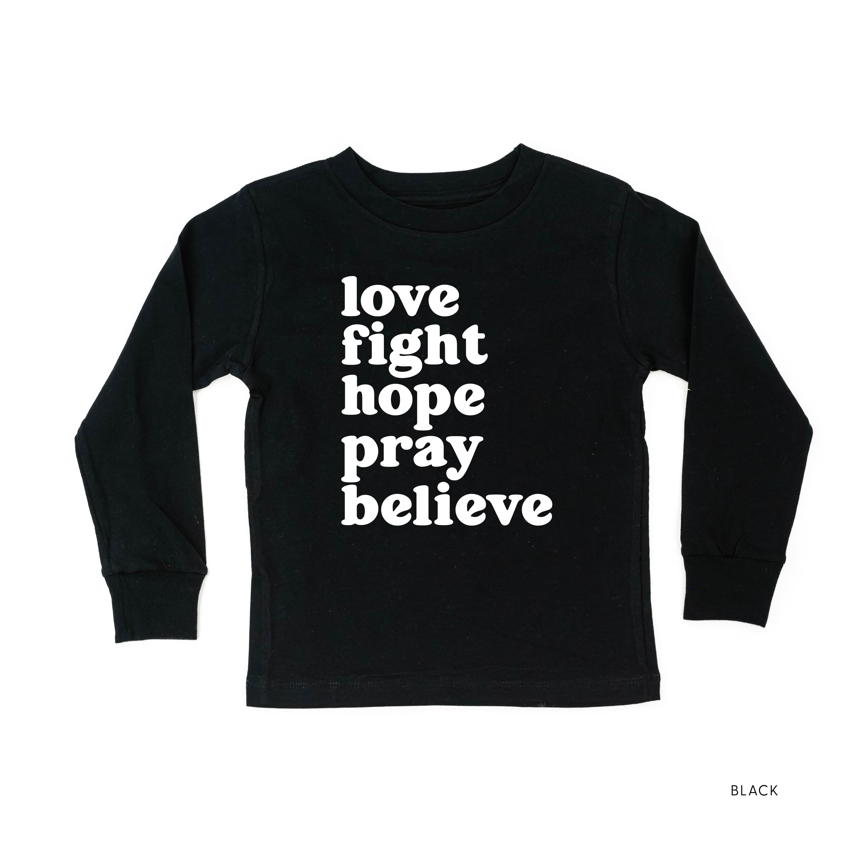 Love Fight Hope Pray Believe - Child Long Sleeve Tee Little Mama Shirt Shop