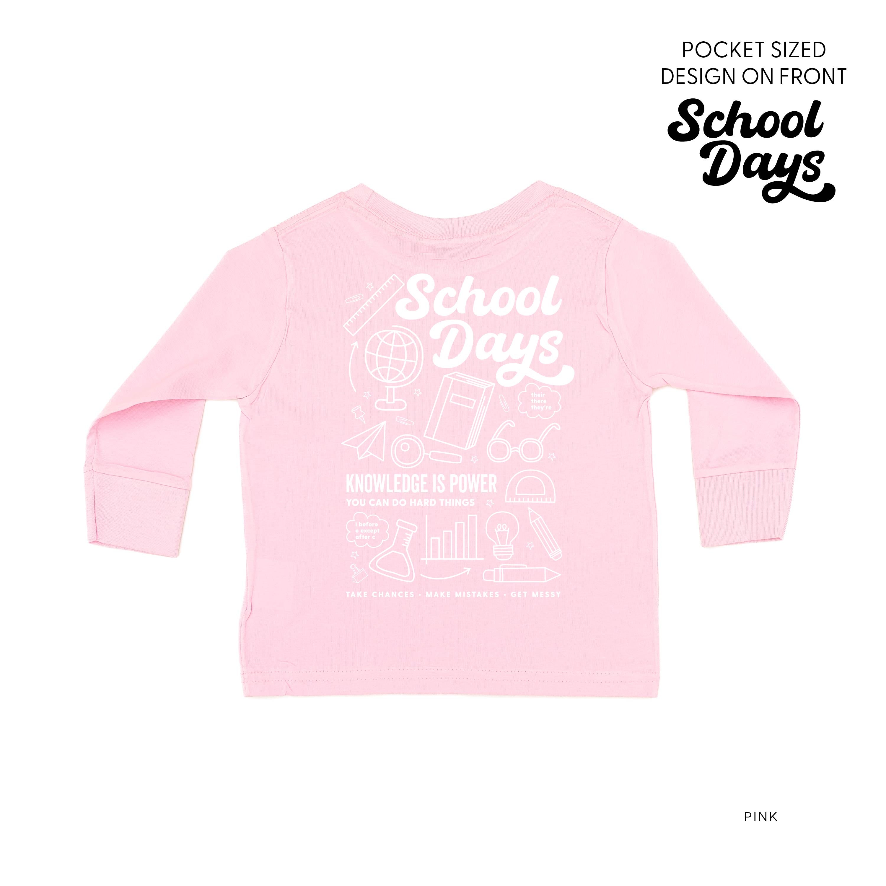 School Days Pocket Design on Front w/ Full School Days Design on Back - Long Sleeve Child Shirt Little Mama Shirt Shop