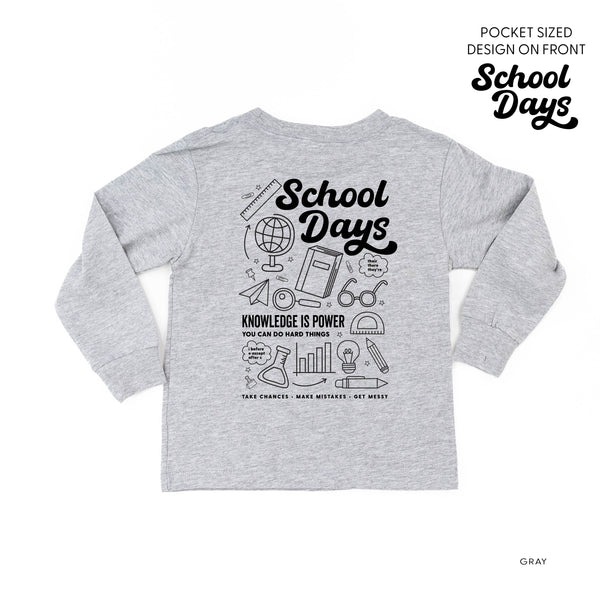 School Days Pocket Design on Front w/ Full School Days Design on Back - Long Sleeve Child Shirt
