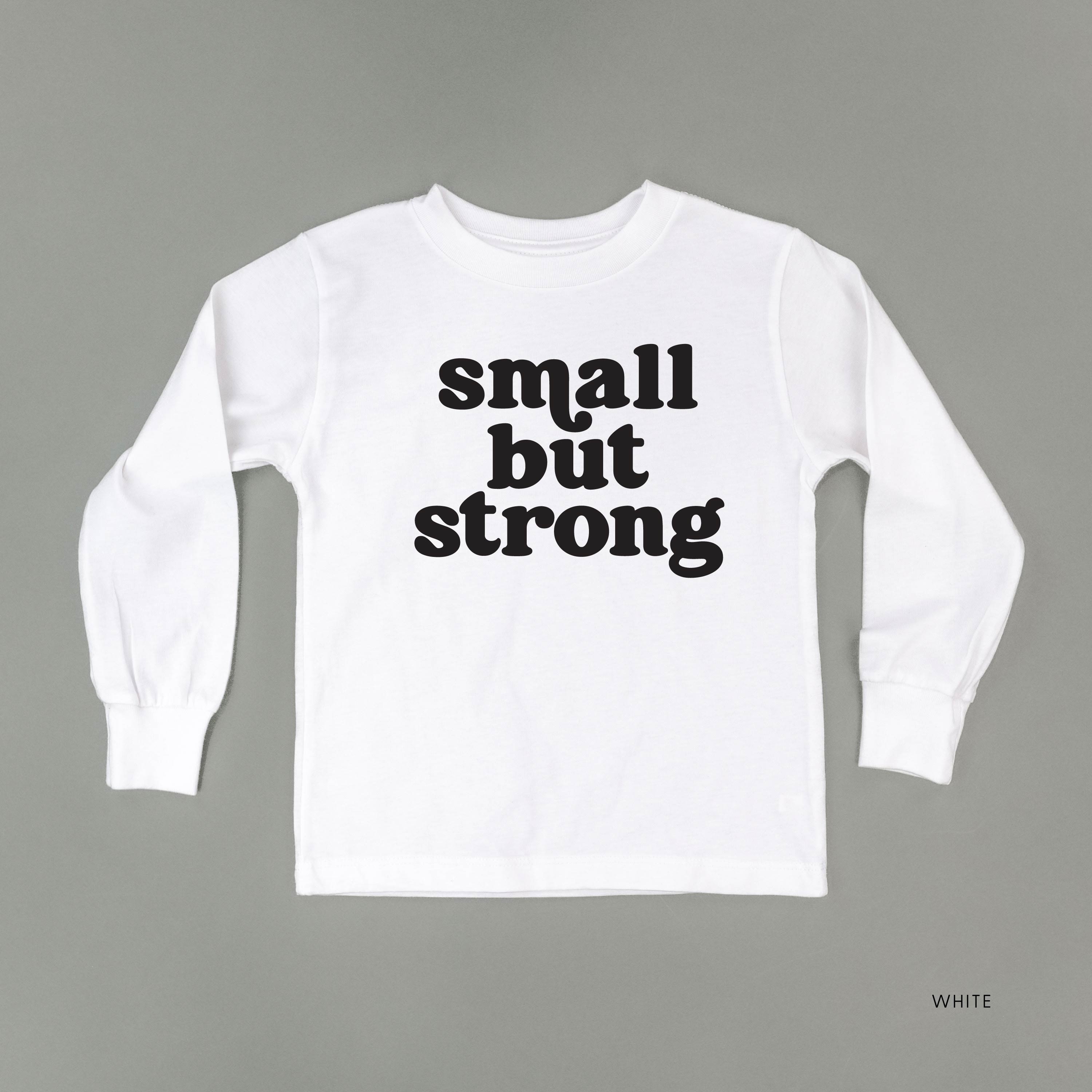 Small But Strong - Child Long Sleeve Tee Little Mama Shirt Shop