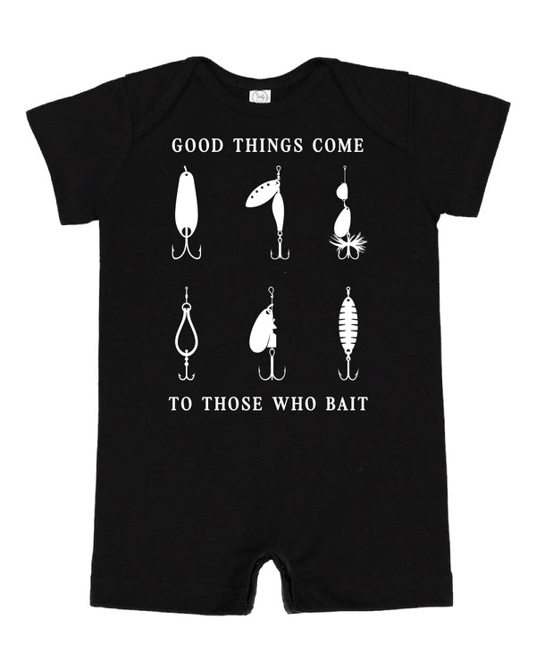 Good Things Come to Those Who Bait - Short Sleeve / Shorts - One Piece Baby Romper