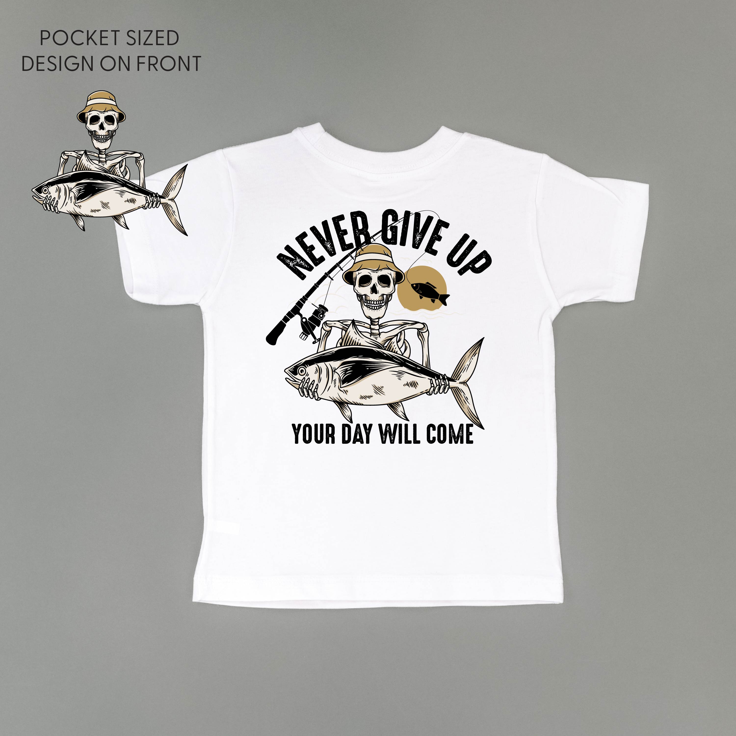 Fishing Skelly Pocket Design on Front w/ Never Give Up on Back - Short Sleeve Child Shirt Little Mama Shirt Shop