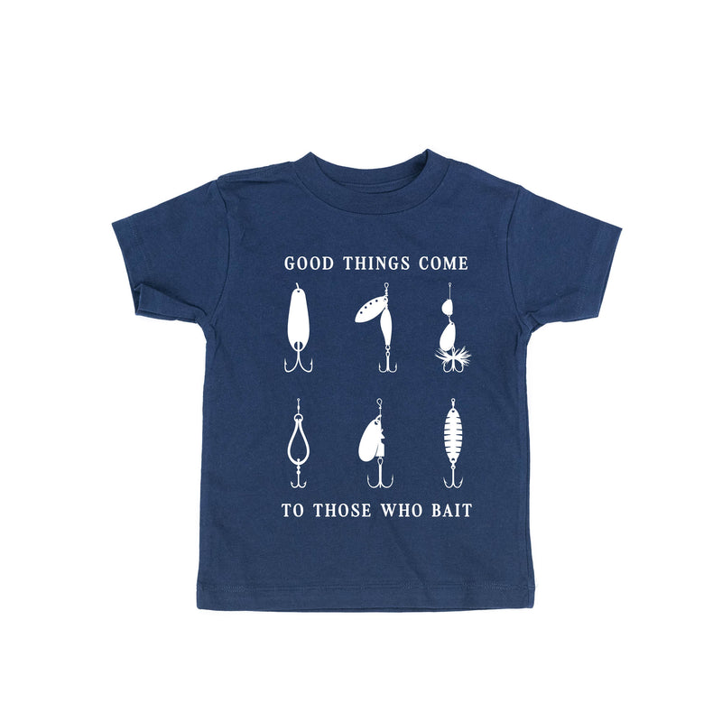 Good Things Come to Those Who Bait - Short Sleeve Child Shirt