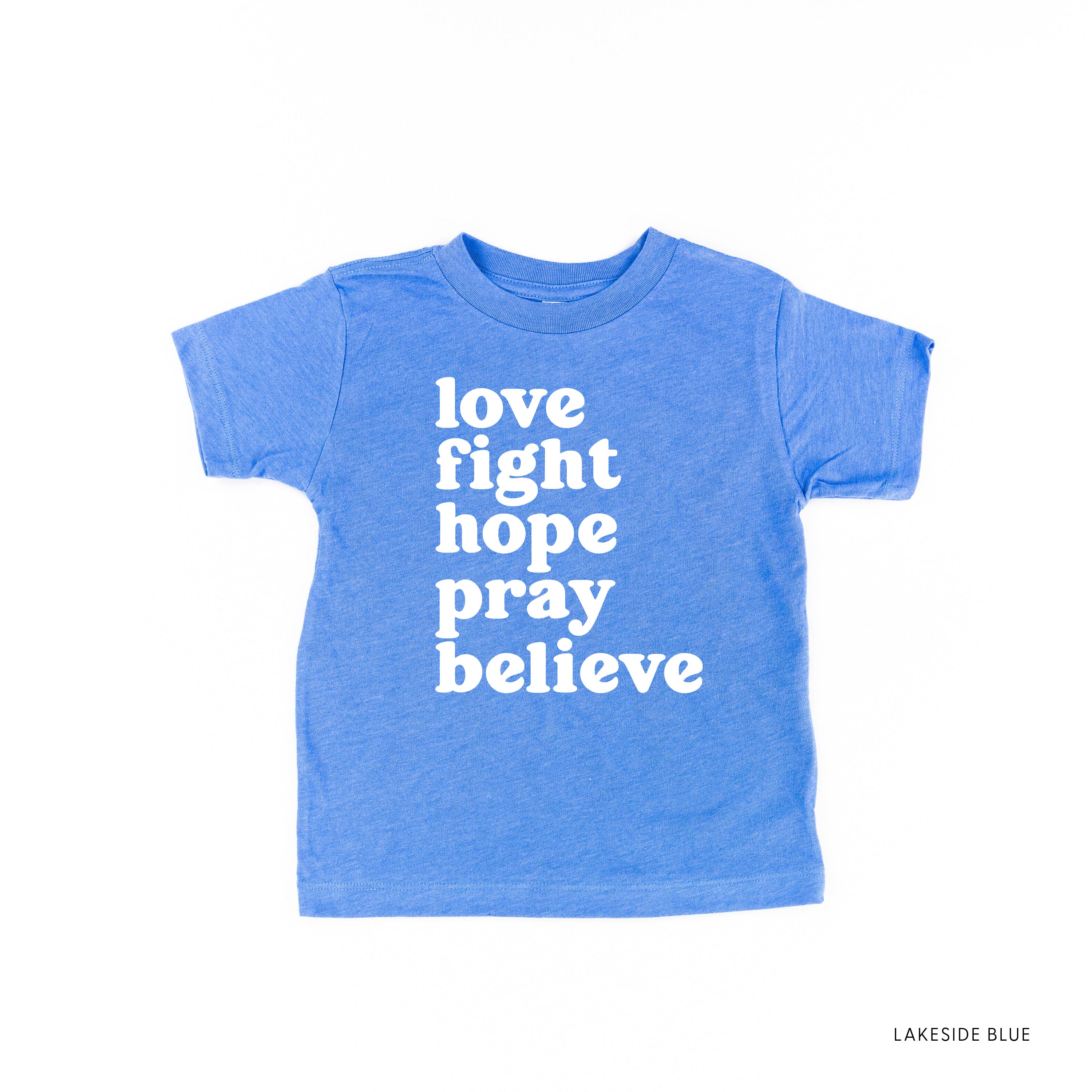 Love Fight Hope Pray Believe - Child Tee Little Mama Shirt Shop