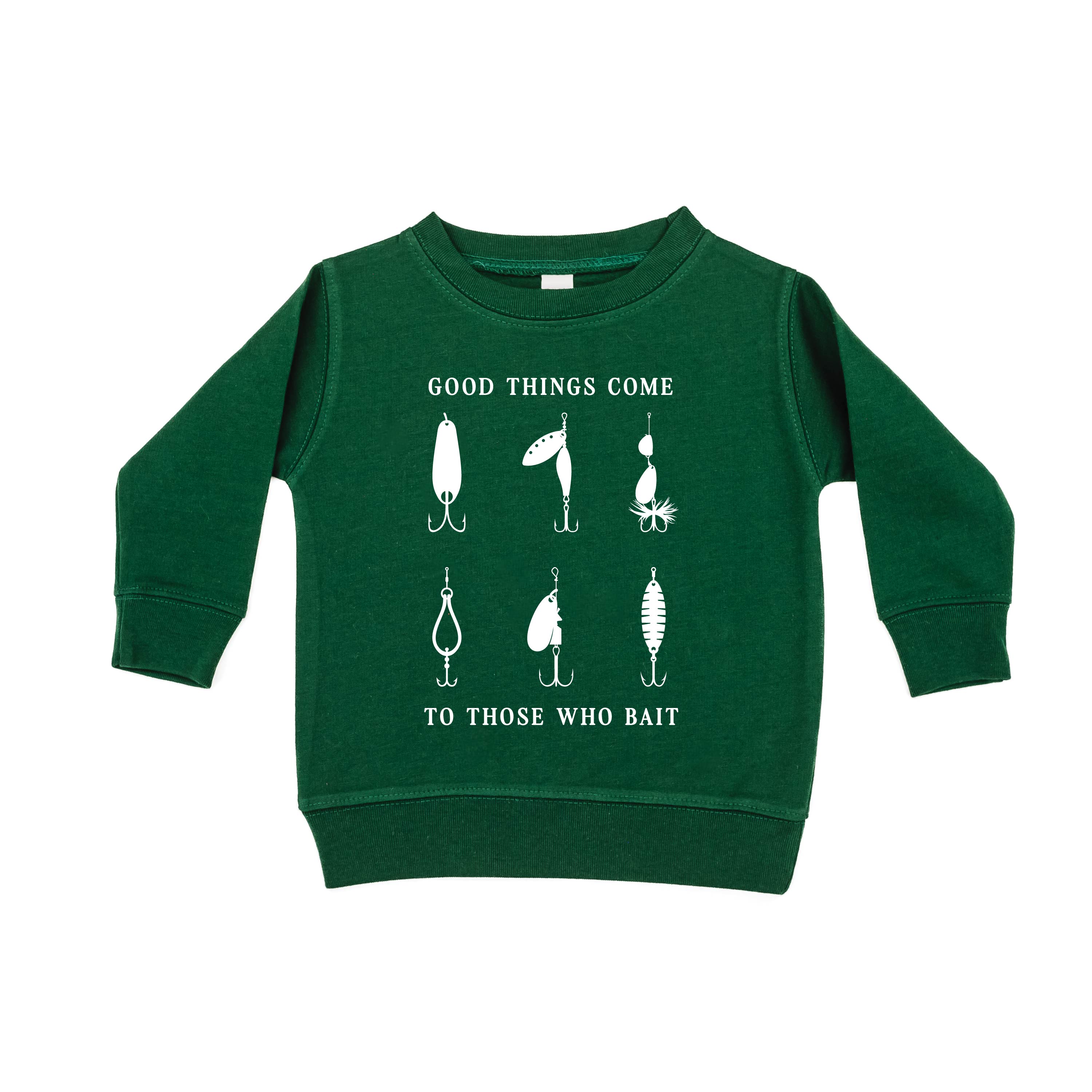 Good Things Come to Those Who Bait - Child Sweater Little Mama Shirt Shop