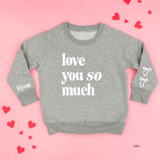 Love You So Much - ILYSM (w&sd) - Child Sweater Little Mama Shirt Shop