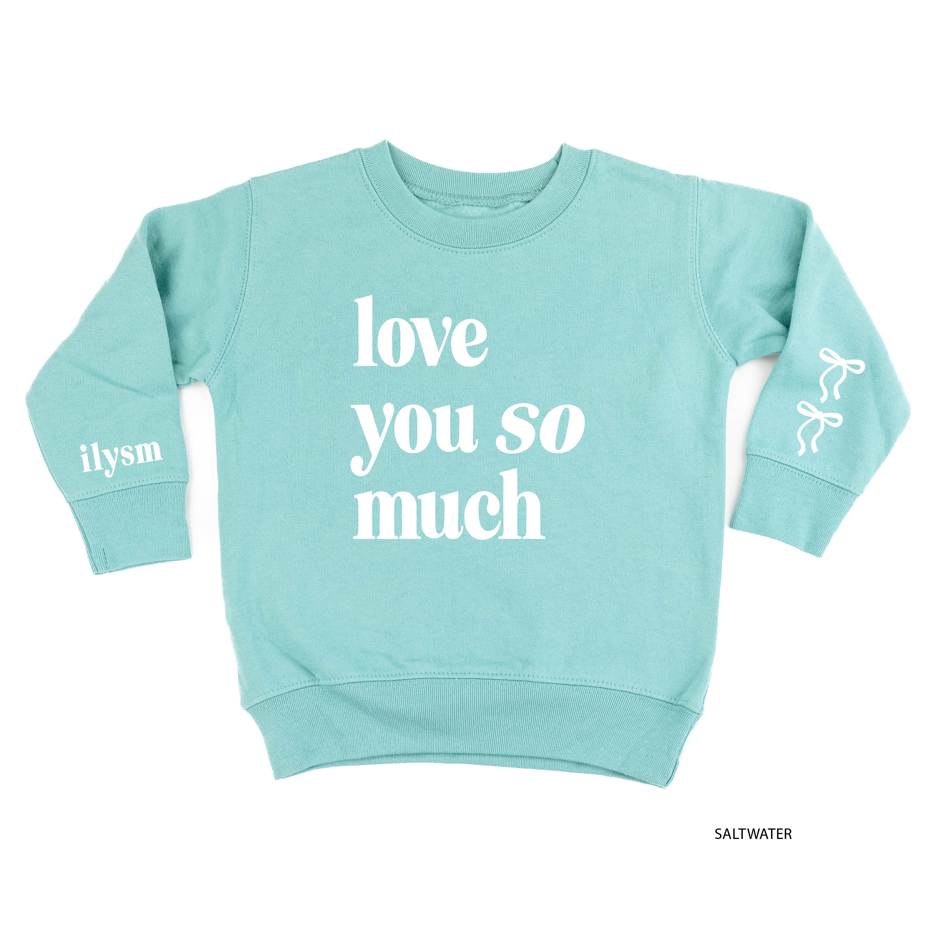 Love You So Much - ILYSM (w&sd) - Child Sweater Little Mama Shirt Shop