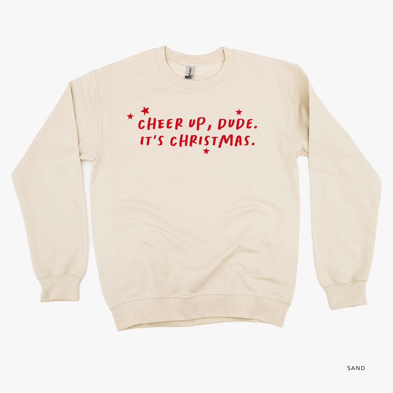 Cheer Up, Dude. It's Christmas. - BASIC Fleece