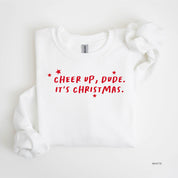 Cheer Up, Dude. It's Christmas. - BASIC Fleece Little Mama Shirt Shop LLC