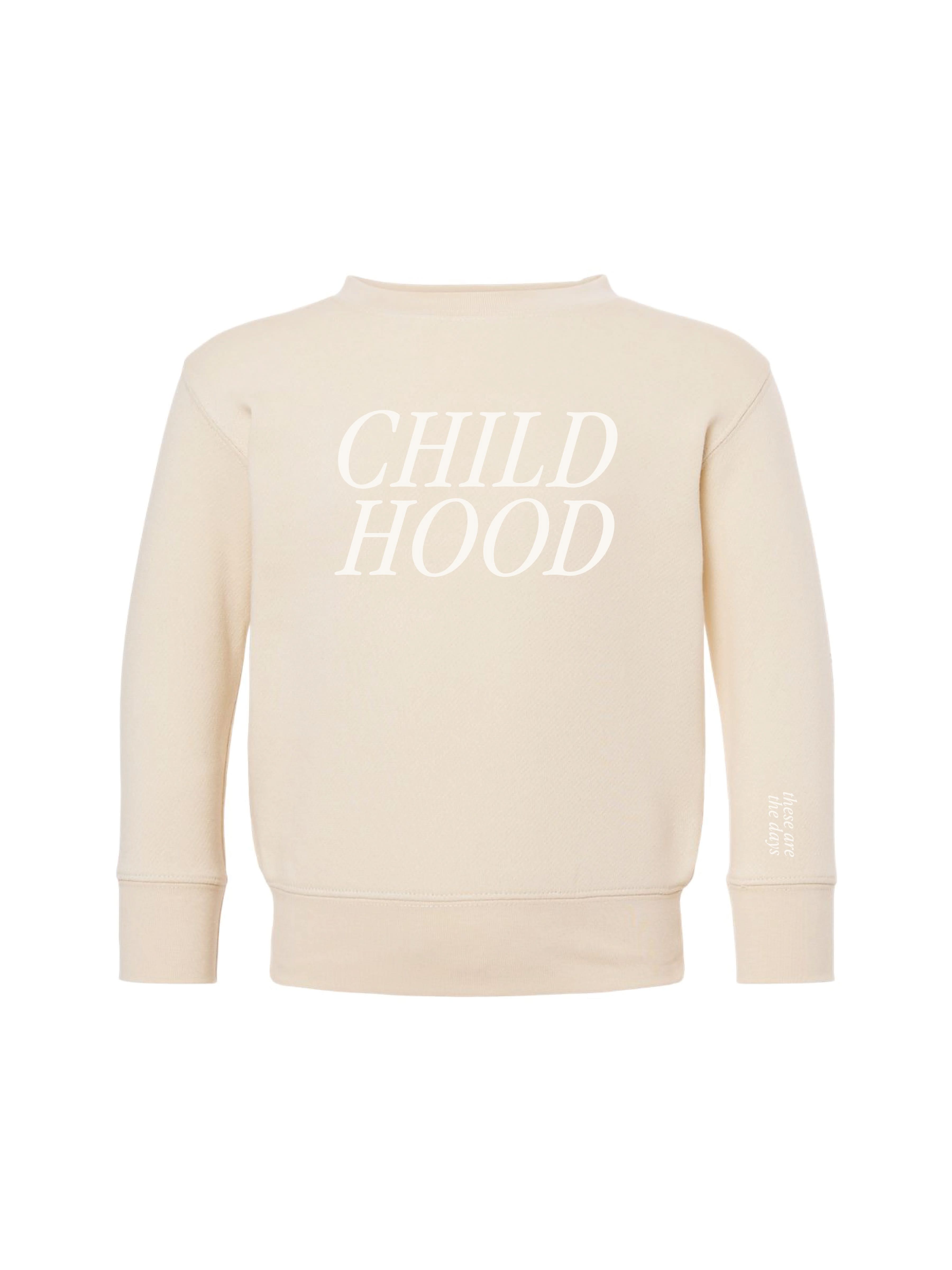 Childhood – Someday We’ll Miss Today – Childhood Shirt – Tone on Tone Sweatshirt – Child | Little Mama Shirt Shop Little Mama Shirt Shop LLC