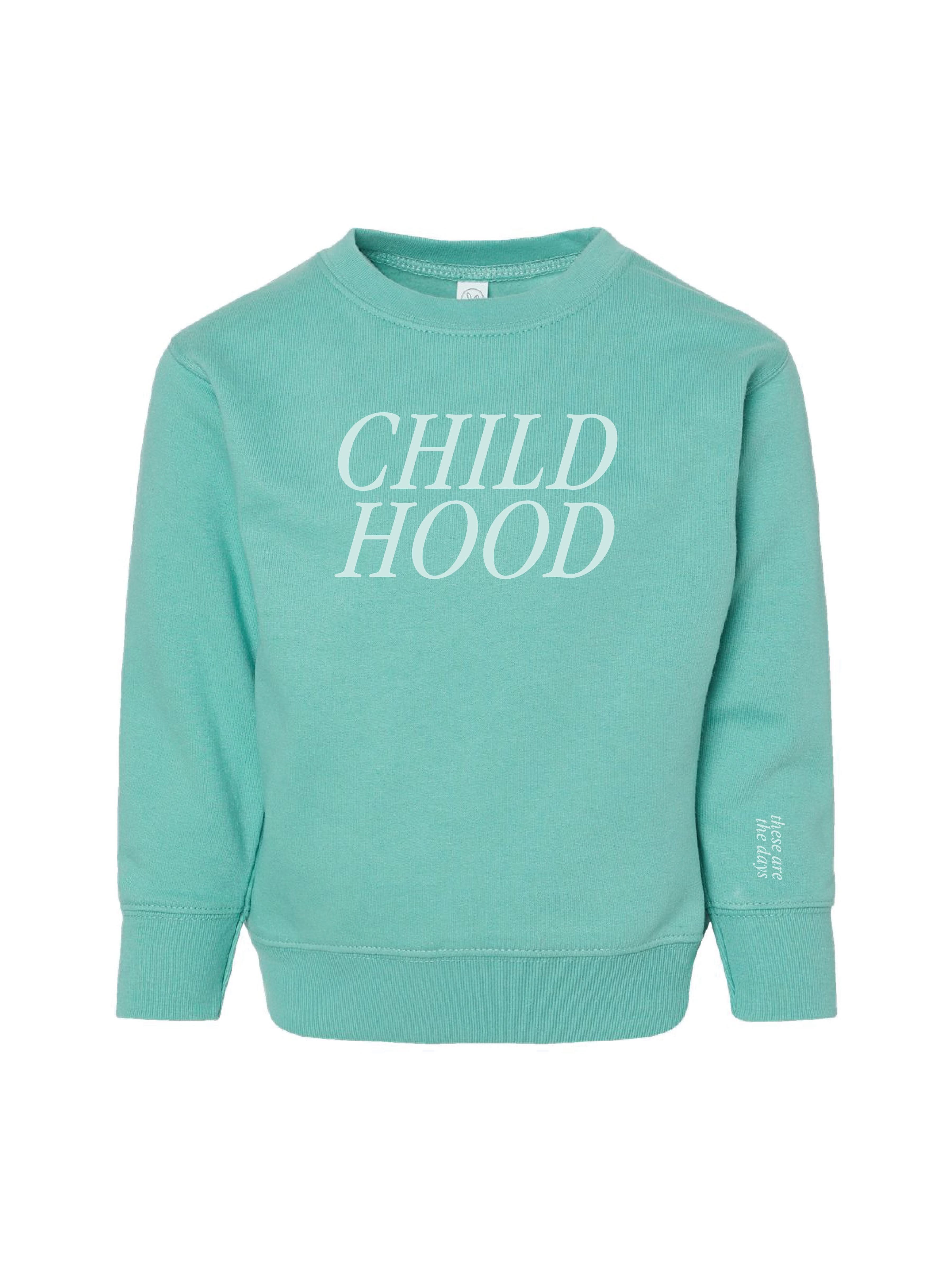 Childhood – Someday We’ll Miss Today – Childhood Shirt – Tone on Tone Sweatshirt – Child | Little Mama Shirt Shop Little Mama Shirt Shop LLC