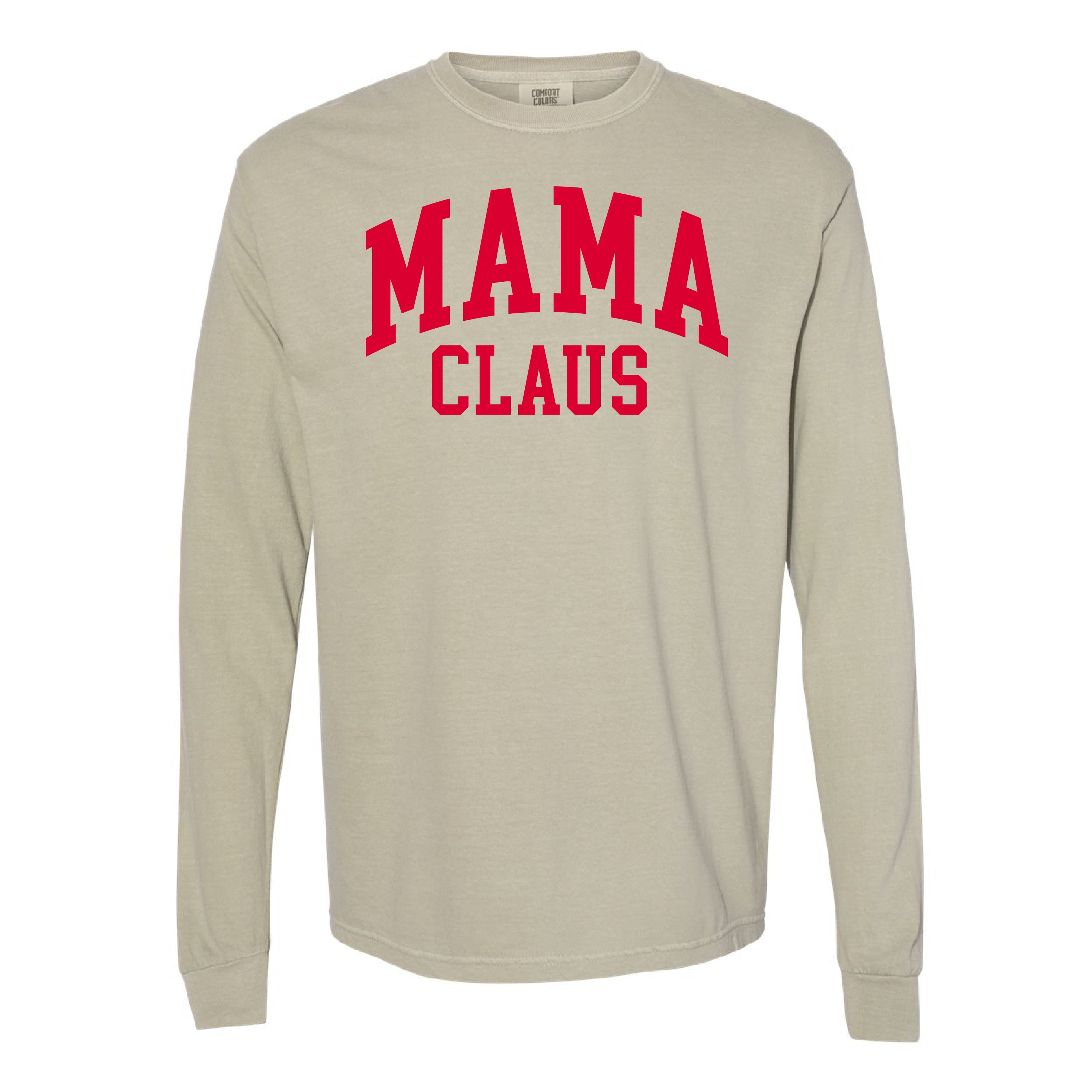 Mama Claus - LONG SLEEVE Comfort Colors Tee Little Mama Shirt Shop