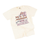 My Weekend is Booked - Comfort Colors Tee Little Mama Shirt Shop