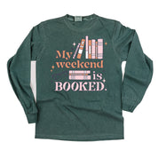 My Weekend is Booked - Long Sleeve Comfort Colors Tee Little Mama Shirt Shop