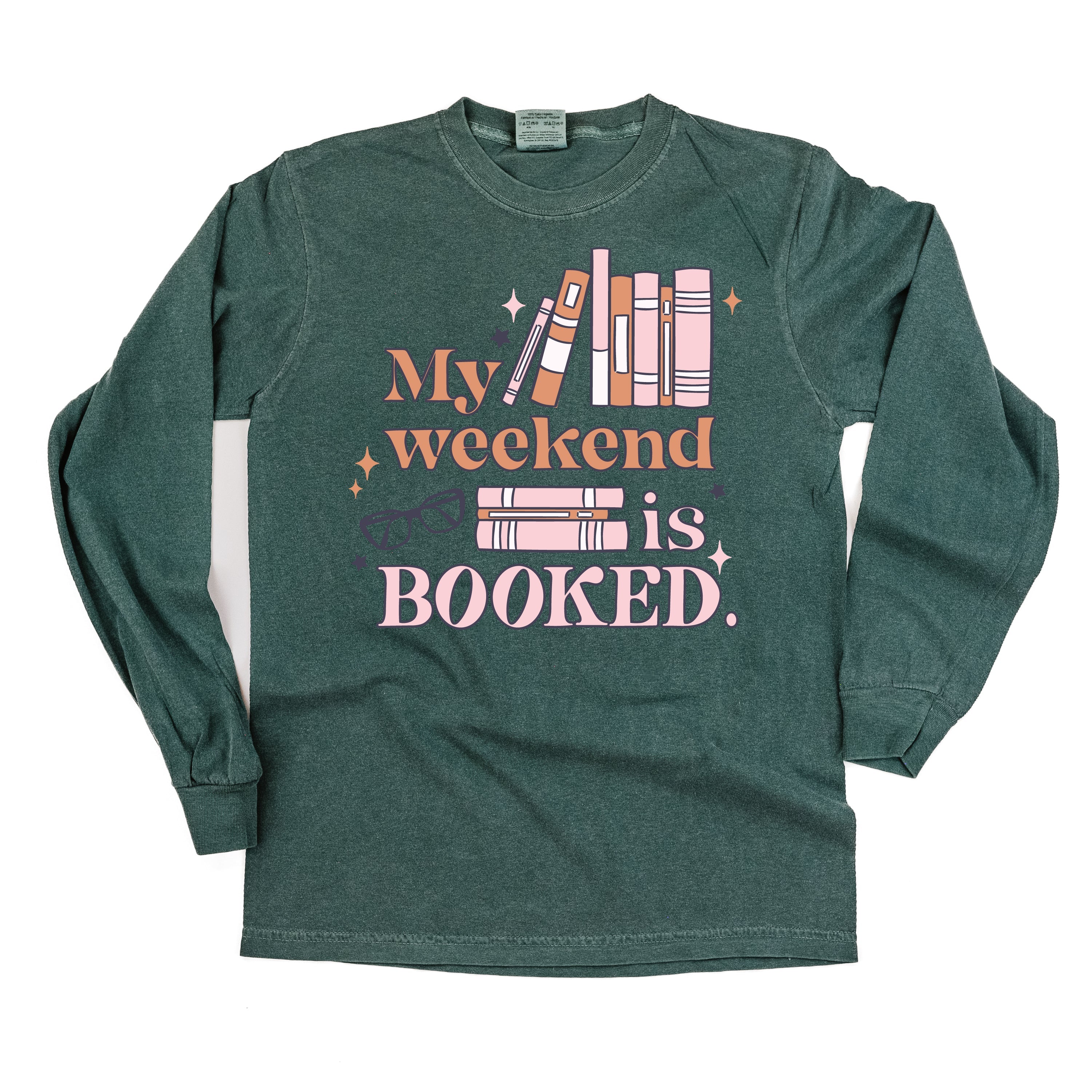 My Weekend is Booked - Long Sleeve Comfort Colors Tee Little Mama Shirt Shop