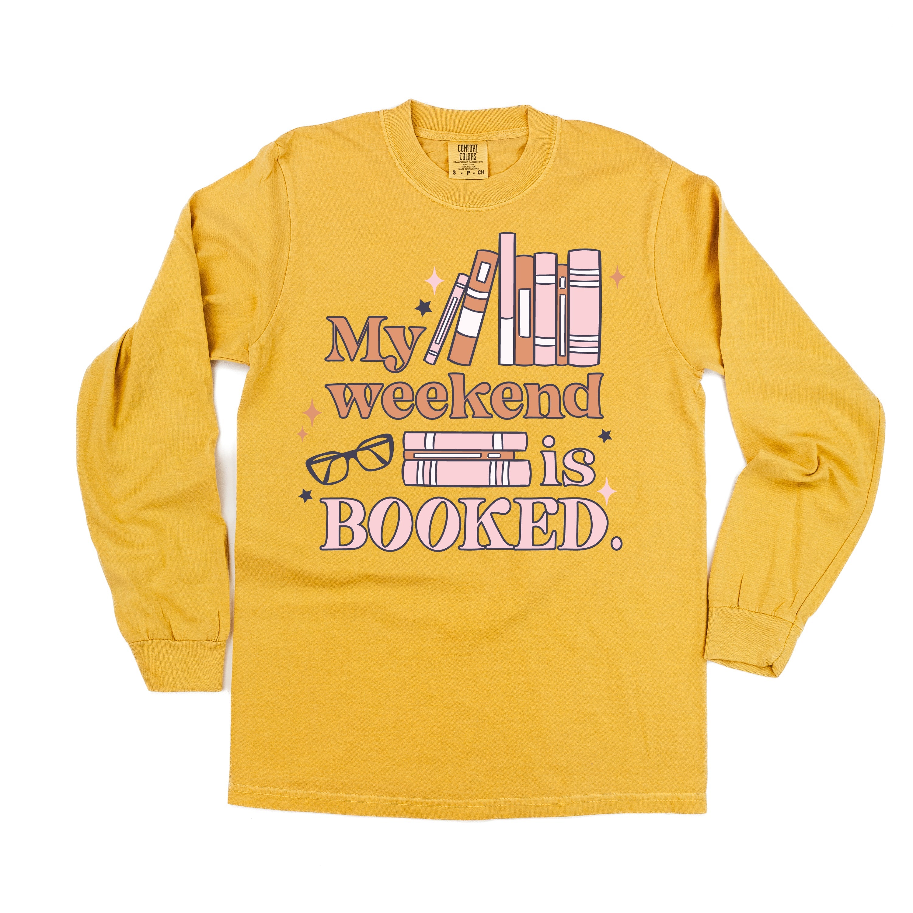 My Weekend is Booked - Long Sleeve Comfort Colors Tee Little Mama Shirt Shop