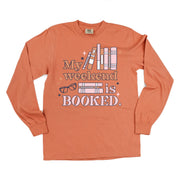 My Weekend is Booked - Long Sleeve Comfort Colors Tee Little Mama Shirt Shop