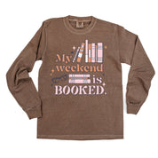 My Weekend is Booked - Long Sleeve Comfort Colors Tee Little Mama Shirt Shop