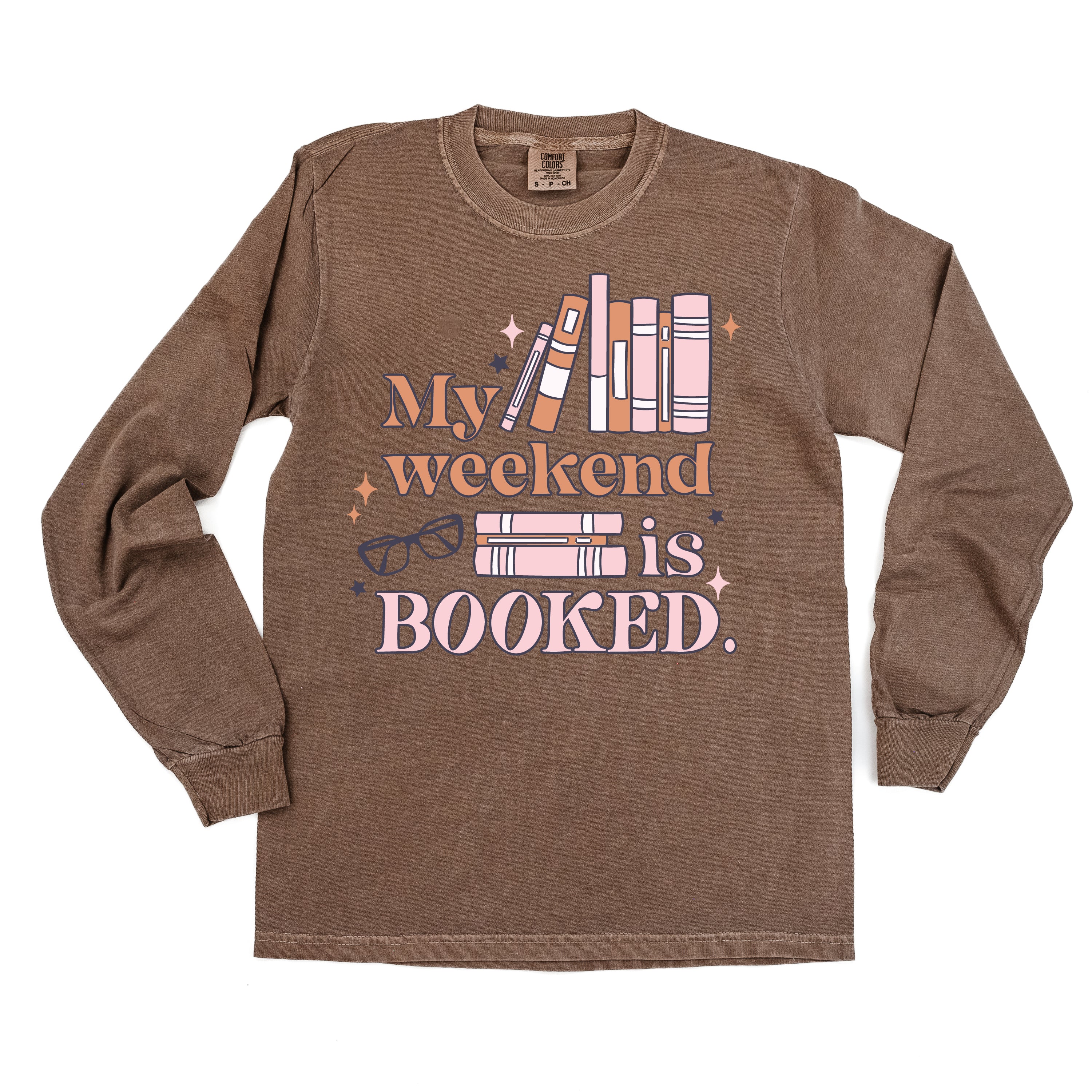 My Weekend is Booked - Long Sleeve Comfort Colors Tee Little Mama Shirt Shop