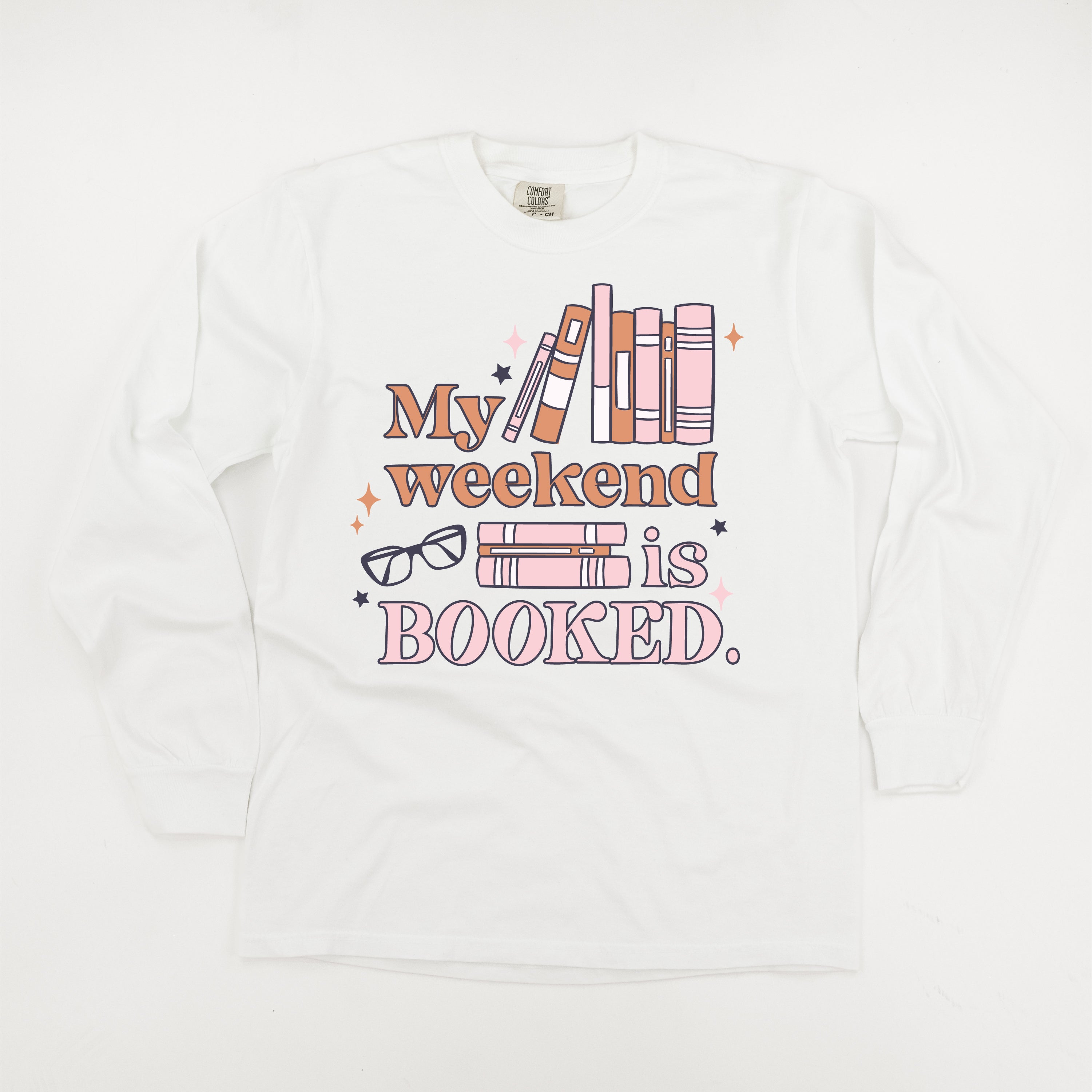 My Weekend is Booked - Long Sleeve Comfort Colors Tee Little Mama Shirt Shop