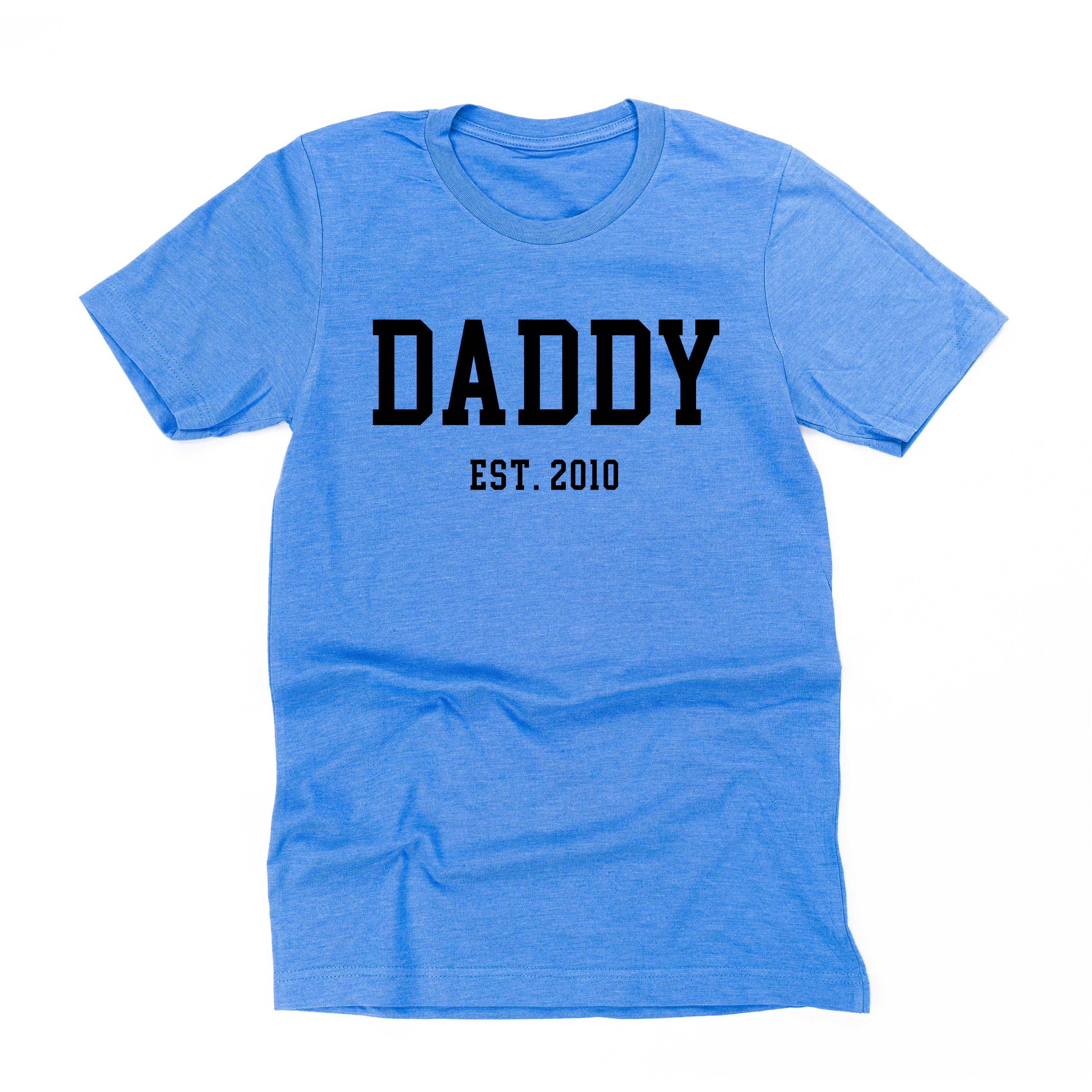 Daddy - Est. (Select Your Year) - Unisex Tee Little Mama Shirt Shop