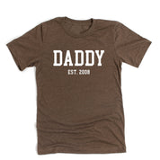 Daddy - Est. (Select Your Year) - Unisex Tee Little Mama Shirt Shop