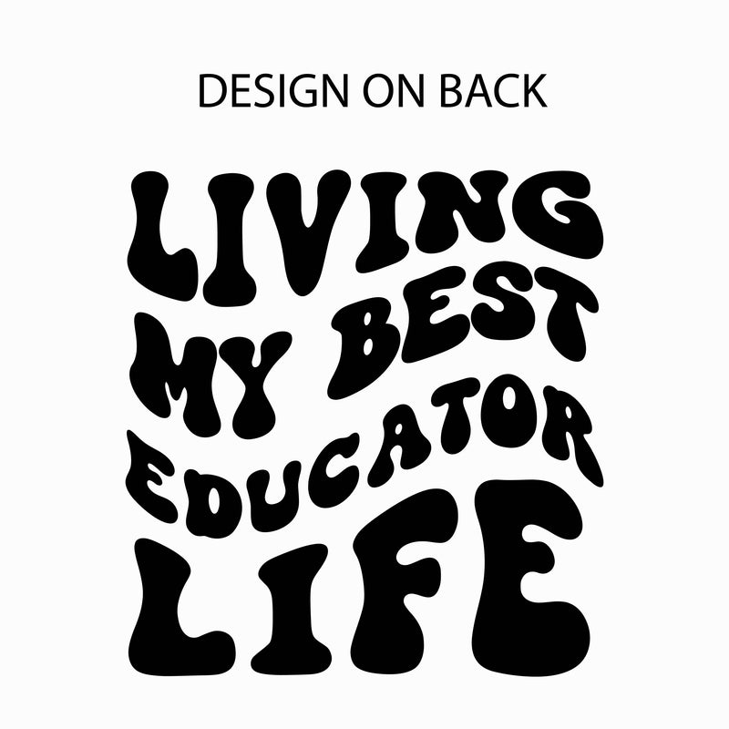 Living My Best Educator Life (w/ Pocket Melty Smiley) - Unisex Tee