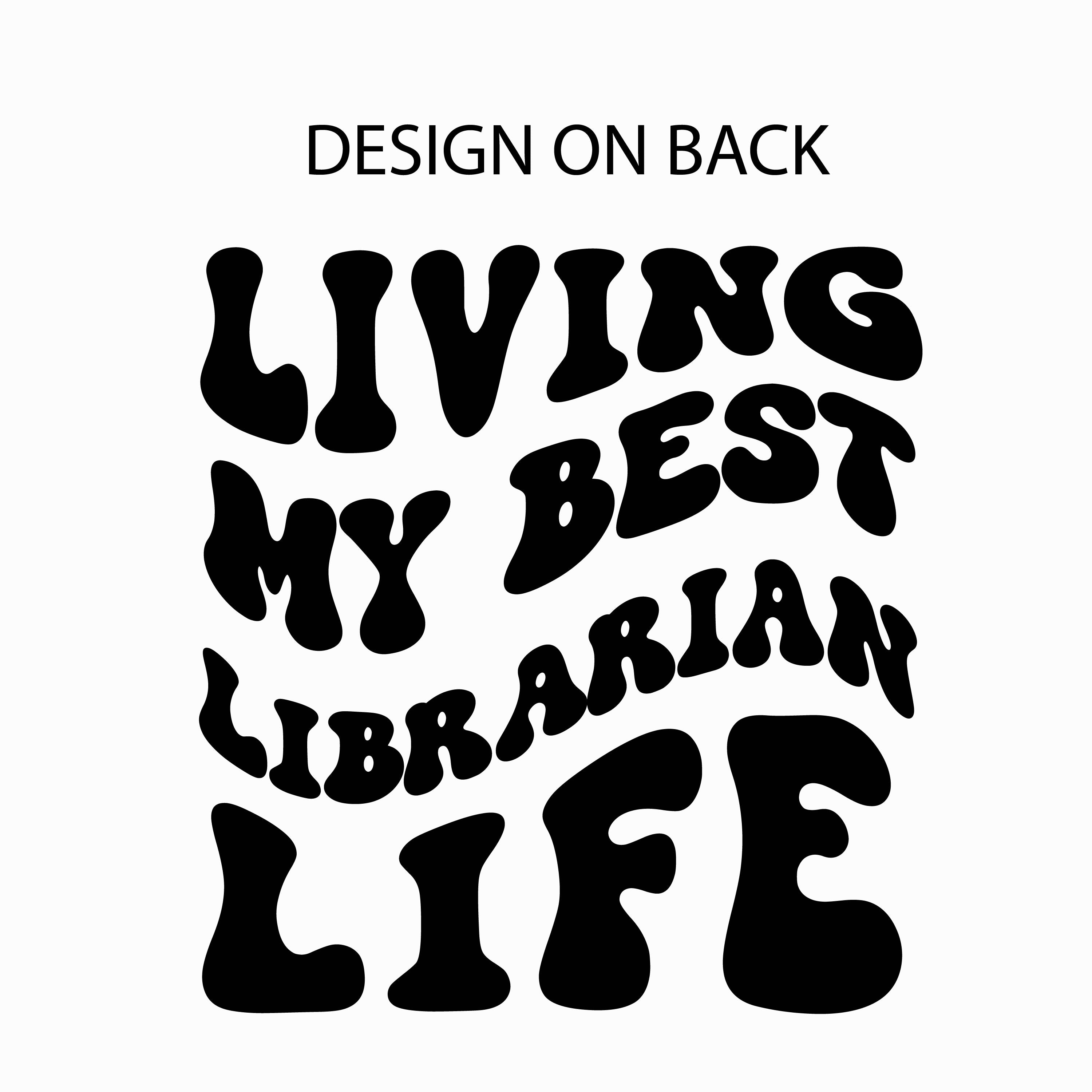 Living My Best Librarian Life - Melty Smiley (pf & b) - Unisex Tee Little Mama Shirt Shop