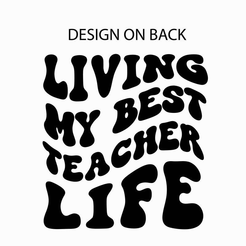 Living My Best Teacher Life (w/ Pocket Melty Smiley) - Unisex Tee