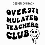Overstimulated Teachers Club - Melty X Squiggle Smiley (pf & b) - Unisex Tee Little Mama Shirt Shop