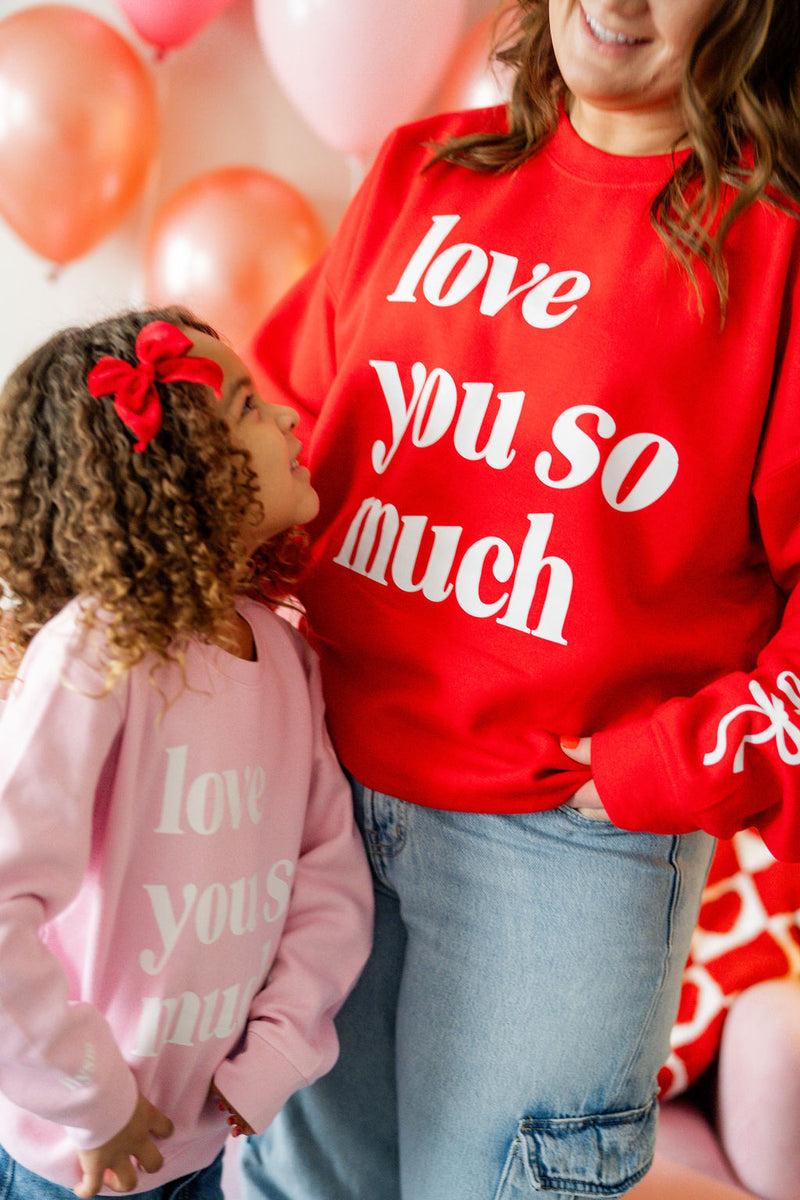 Love You So Much - ILYSM (w&sd) - BASIC Fleece