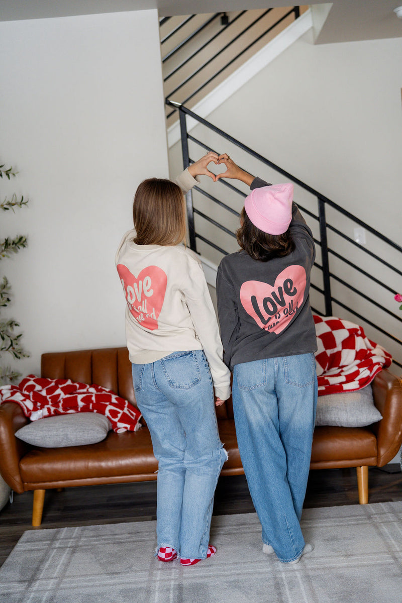 Love Is All We Need (pf&b) - PIGMENT Crewneck