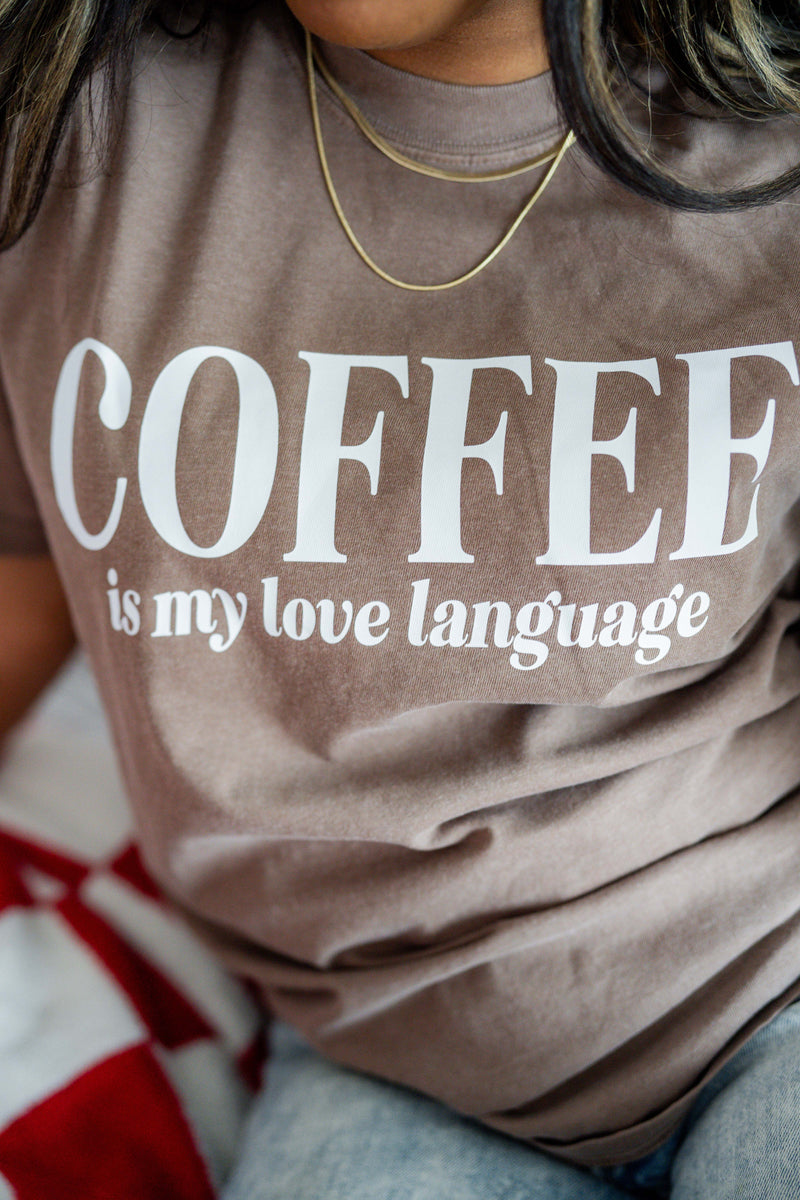 Coffee Is My Love Language (sd) - Comfort Colors Tee