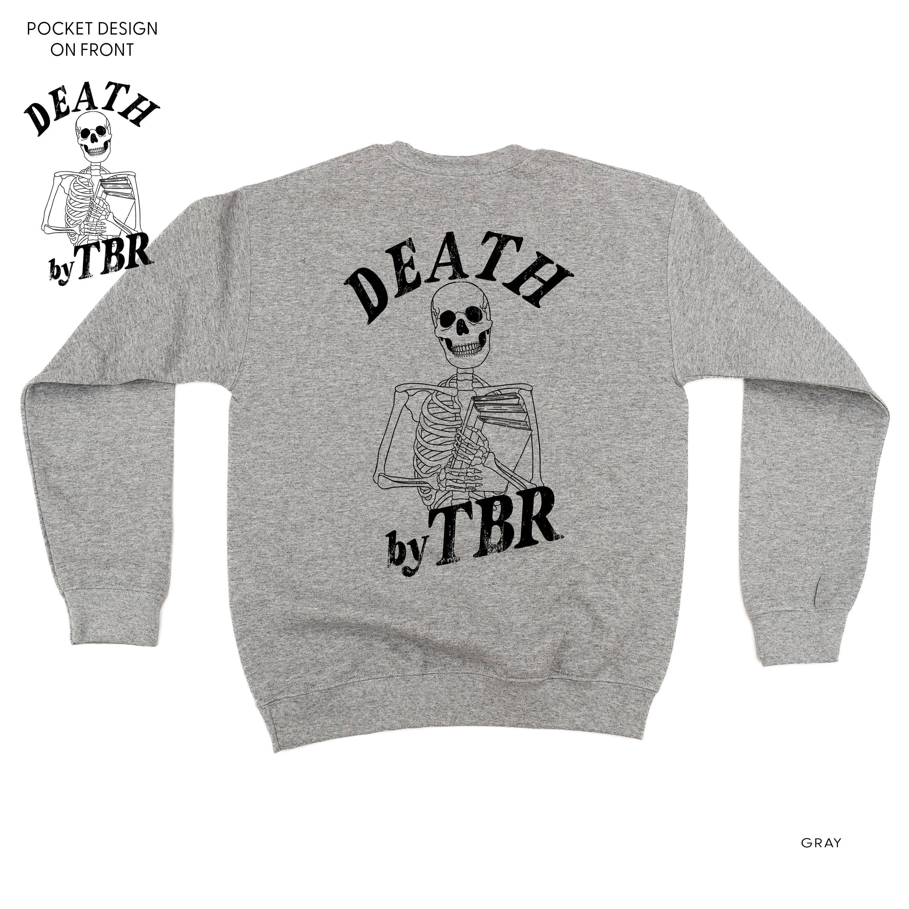 Death By TBR POCKET on Front w/ FULL SIZE on Back - Basic Fleece Crewneck Little Mama Shirt Shop LLC