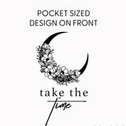 Take the Time (Front Pocket) w/ To Expand Your Mind (Back) - Comfort Colors Tee Little Mama Shirt Shop