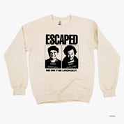 ESCAPED - Be On The Lookout - BASIC Fleece Little Mama Shirt Shop LLC