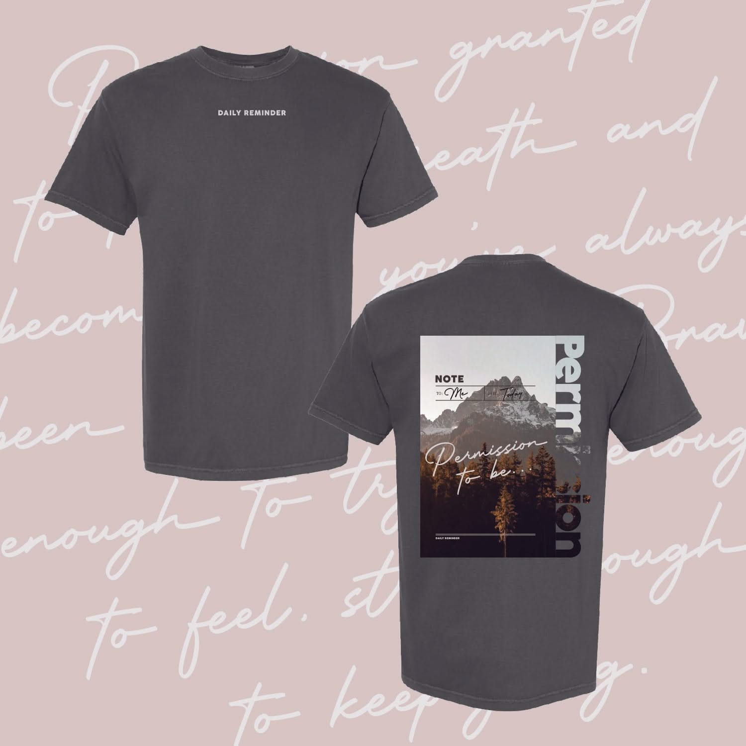 Pepper comfort colors tee with permission to be mountain graphic on back and daily reminder printed on front, seen on flat lay - Little Mama Shirt Shop