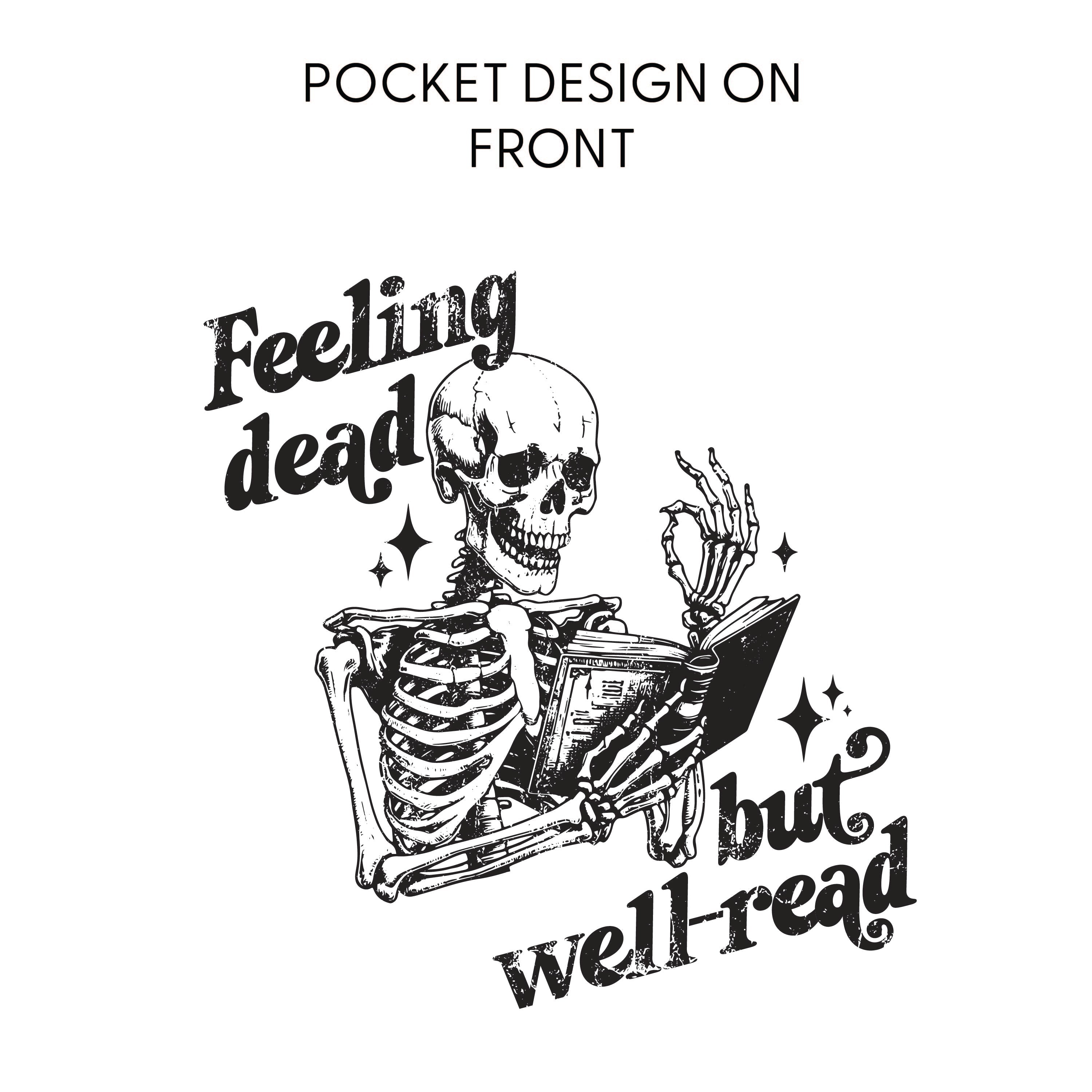 Feeling Dead But Well Read POCKET on Front w/ FULL DESIGN on Back - Basic Fleece Crewneck Little Mama Shirt Shop LLC