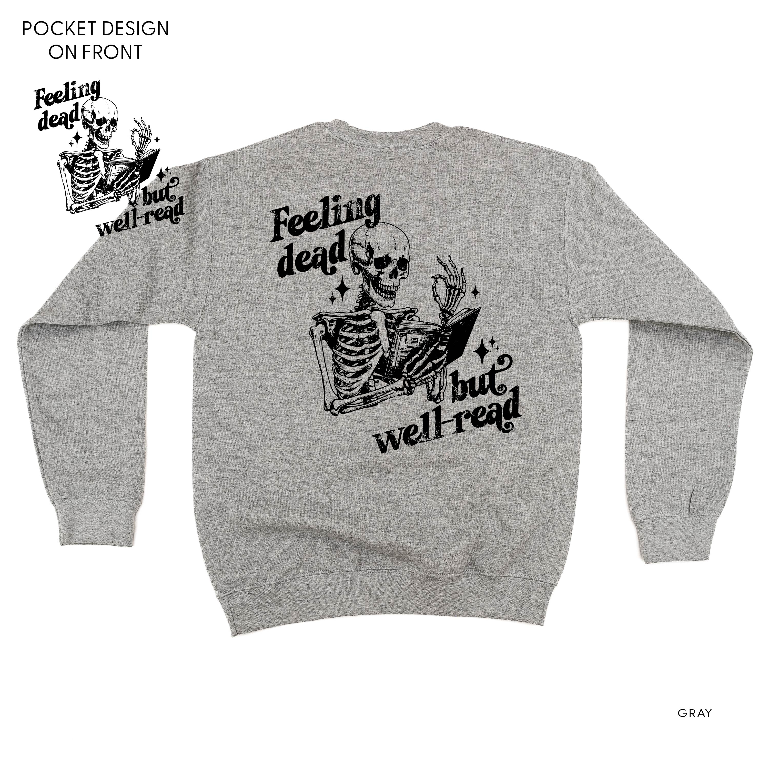 Feeling Dead But Well Read POCKET on Front w/ FULL DESIGN on Back - Basic Fleece Crewneck Little Mama Shirt Shop LLC