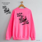 Feeling Dead But Well Read POCKET on Front w/ FULL DESIGN on Back - Basic Fleece Crewneck Little Mama Shirt Shop LLC