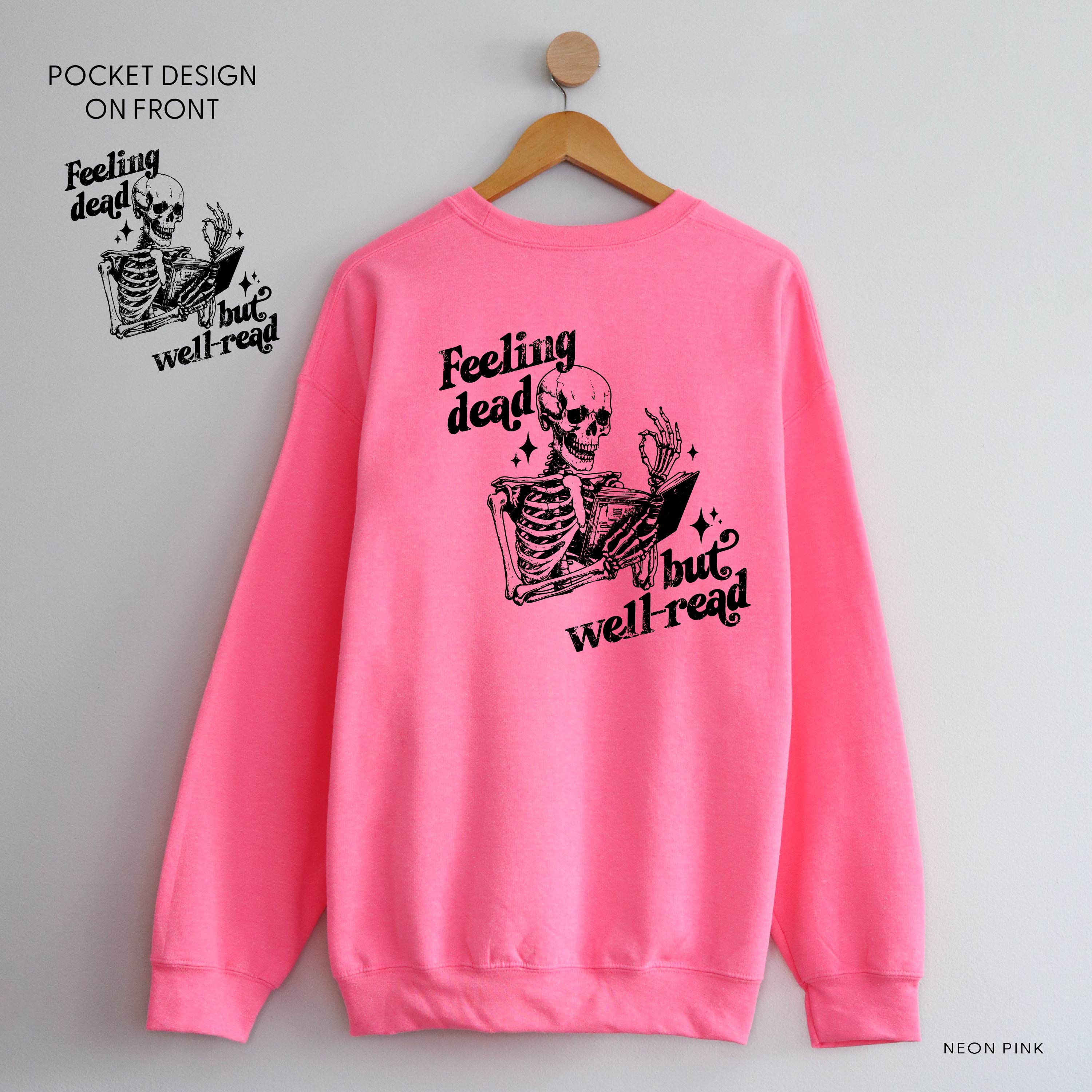 Feeling Dead But Well Read POCKET on Front w/ FULL DESIGN on Back - Basic Fleece Crewneck Little Mama Shirt Shop LLC