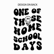 One of Those Home School Days - Melty Smiley (f & b) - Unisex Tee Little Mama Shirt Shop