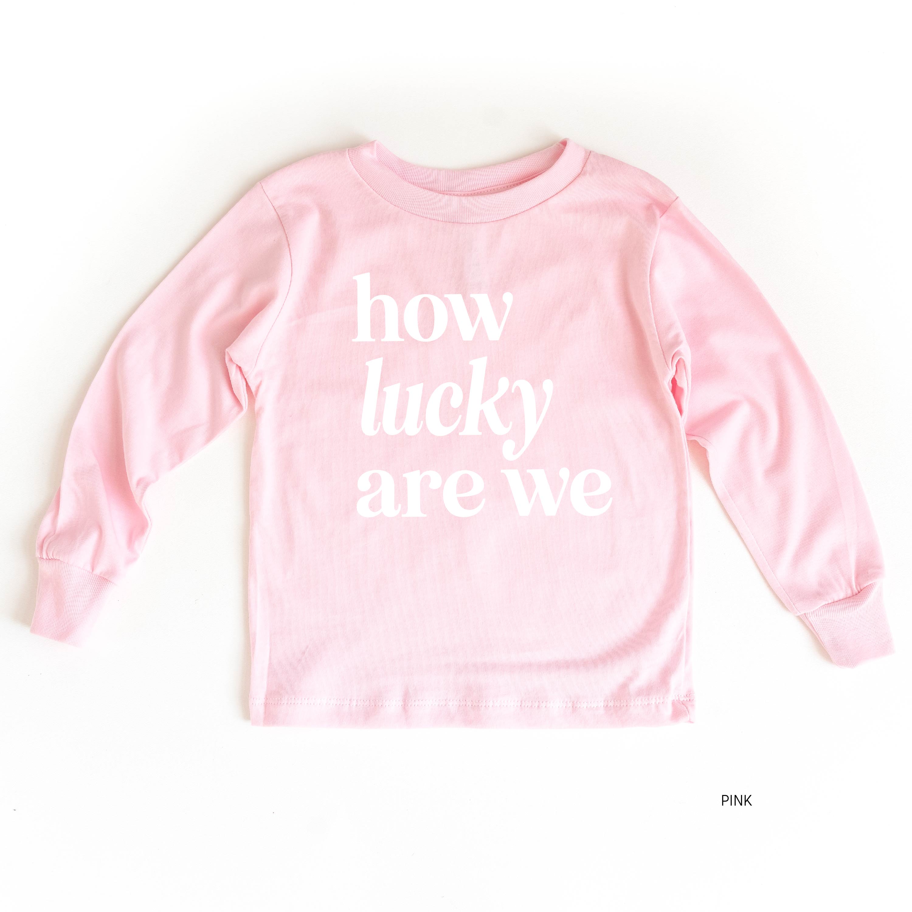 How Lucky Are We - Child Long Sleeve Tee Little Mama Shirt Shop